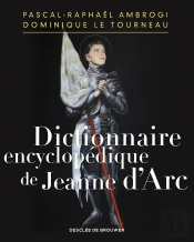 Dictionnaire Encyclopédique De Jeanne D'Arc
