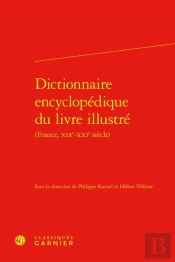 Dictionnaire Encyclopédique Du Livre Illustré (France, Xixe-Xxie Siècle)