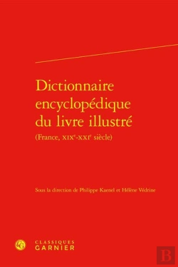 Bertrand.pt - Dictionnaire Encyclopédique Du Livre Illustré (France, Xixe-Xxie Siècle)