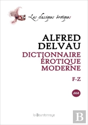 Dictionnaire Erotique Moderne, Volume Ii : F - Z