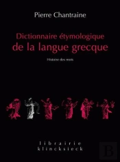Dictionnaire Étymologique De La Langue Grecque