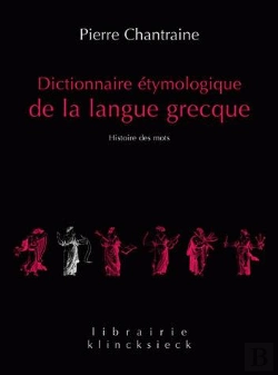 Bertrand.pt - Dictionnaire Étymologique De La Langue Grecque
