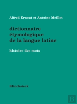 Bertrand.pt - Dictionnaire Étymologique De La Langue Latine : Histoire Des Mots