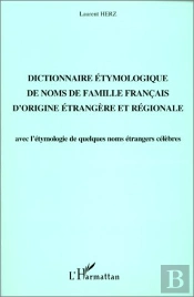 Dictionnaire Etymologique De Noms De Famille Francais D'Origine Etrangere