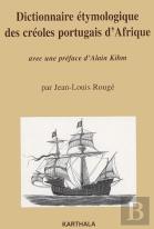 Dictionnaire Étymologique Des Créoles Portugais D'Afrique