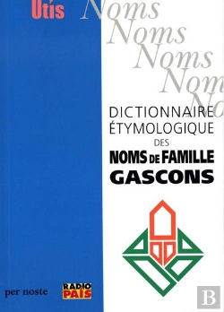 Bertrand.pt - Dictionnaire Étymologique Des Noms De Famille Gascons