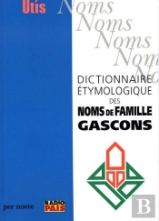 Dictionnaire Étymologique Des Noms De Famille Gascons