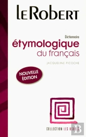 Dictionnaire Étymologique Du Français (Édition 2008)