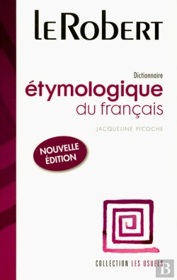 Bertrand.pt - Dictionnaire Étymologique Du Français (Édition 2008)