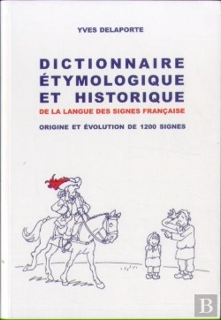 Bertrand.pt - Dictionnaire Étymologique Et Historique De La Langue Des Signes Française