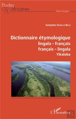 Bertrand.pt - Dictionnaire Étymologique Lingala-Français/Français-Lingala ; Yikaloba
