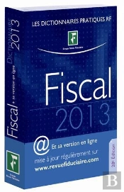 Dictionnaire Fiscal - Inclus :  Version Actualisee En Ligne.