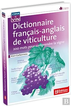 Bertrand.pt - Dictionnaire Français Anglais De Viticulture : 200 Mots Pour Comprendre La Vigne