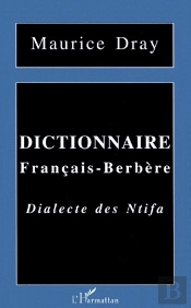 Dictionnaire Français-Berbère ; Dialecte Des Ntifa