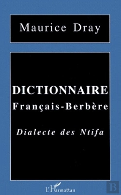 Bertrand.pt - Dictionnaire Français-Berbère ; Dialecte Des Ntifa