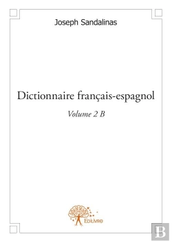 Bertrand.pt - Dictionnaire Francais-Espagnol Volume 2 B