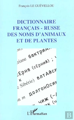 Bertrand.pt - Dictionnaire Francais-Russe Des Noms D'Animaux Et De Plantes
