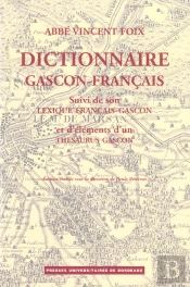 Dictionnaire Gascon-Francais (Landes) Suivi De Son Lexique Francais-Gascon Et D'Elements D'Un