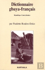 Dictionnaire Gbaya-Français. République Centrafricaine