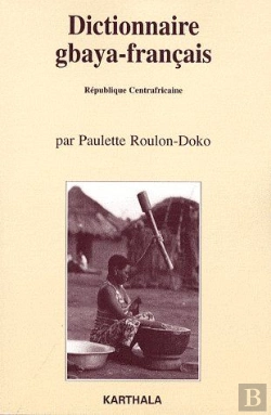 Bertrand.pt - Dictionnaire Gbaya-Français. République Centrafricaine