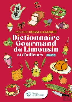 Bertrand.pt - Dictionnaire Gourmand Du Limousin Et D'Ailleurs Tome 2