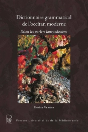 Dictionnaire Grammatical De L'Occitan Moderne 2ème Édition : Selon Les Parlers Languedociens