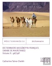 Dictionnaire Hassaniyya-Français (Arabe De Mauritanie) Tome 9 : Gaf/Qaf
