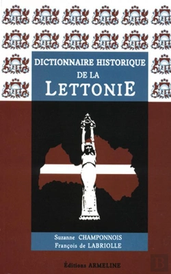 Bertrand.pt - Dictionnaire Historique De La Lettonie (2e Édition)