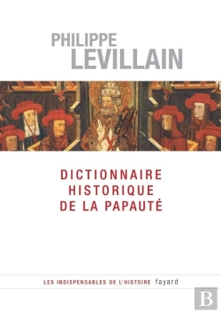 Bertrand.pt - Dictionnaire Historique De La Papauté