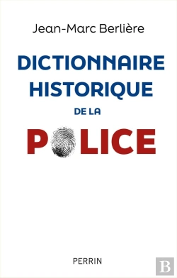 Bertrand.pt - Dictionnaire Historique De La Police