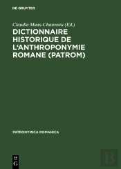 Dictionnaire Historique De L'Anthroponymie Romane (Patrom)