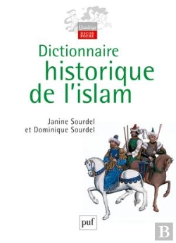 Bertrand.pt - Dictionnaire Historique De L'Islam