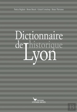 Bertrand.pt - Dictionnaire Historique De Lyon