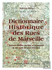Dictionnaire Historique Des Rues De Marseille