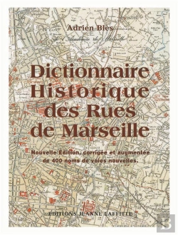 Bertrand.pt - Dictionnaire Historique Des Rues De Marseille