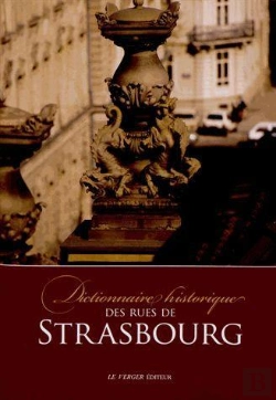Bertrand.pt - Dictionnaire Historique Des Rues De Strasbourg