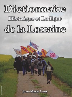 Bertrand.pt - Dictionnaire Historique Et Ludique De La Lorraine