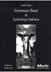 Dictionnaire Illustré De Symbolique Funéraire