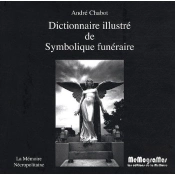 Dictionnaire Illustré De Symbolique Funéraire