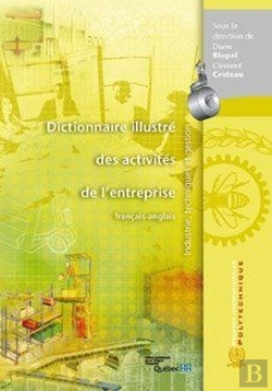 Bertrand.pt - Dictionnaire Illustre Des Activites De L'Entreprise Industrie Techniques Et Gestion Francaisanglais