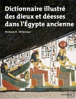 Bertrand.pt - Dictionnaire Illustré Des Dieux Et Déesses De L'Egypte Ancienne