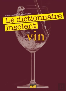 Bertrand.pt - Dictionnaire Insolent Du Vin (Le)