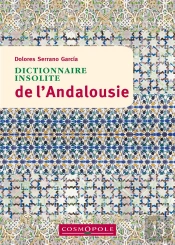 Dictionnaire Insolite De L'Andalousie