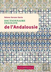 Dictionnaire Insolite De L'Andalousie
