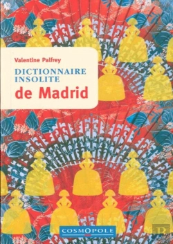 Bertrand.pt - Dictionnaire Insolite De Madrid