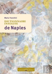 Dictionnaire Insolite De Naples