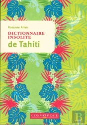 Dictionnaire Insolite De Tahiti