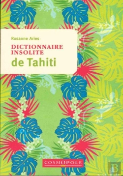 Bertrand.pt - Dictionnaire Insolite De Tahiti