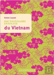 Dictionnaire Insolite Du Vietnam