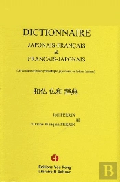 Dictionnaire Japonais-Français & Français-Japonais ; Avec Transcription Phonétique Japonaise En Lettres Latines